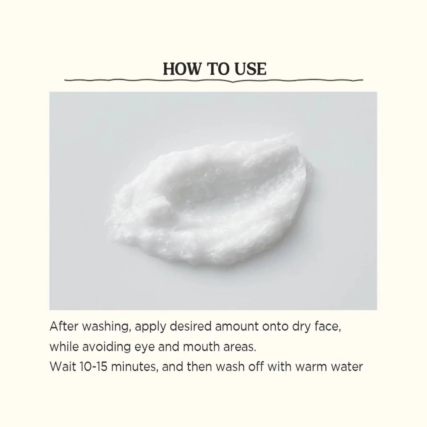 SKINFOOD Rice Mask Wash Off, how to use: After washing your face, apply the desired amount on your skin while avoiding eye and mouth area. Wait for 10-15 minutes and wash off with warm water. You will feel your skin clean and super hydrated.