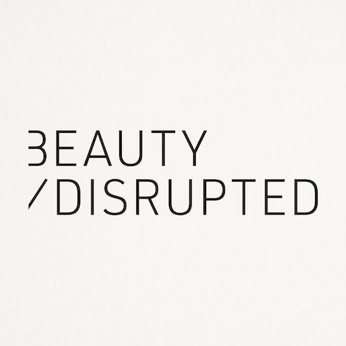 BEAUTY DISRUPTED